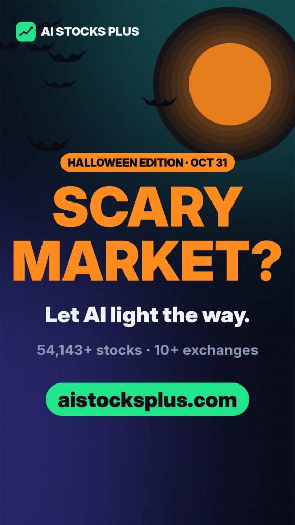 AI Stocks Plus Halloween reel – Scary Market? Let AI light the way. 54,143+ stocks, 10+ exchanges